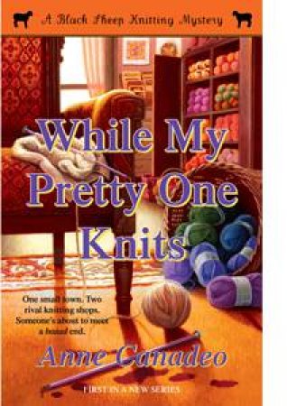 While My Pretty One Knits by Anne Canadeo