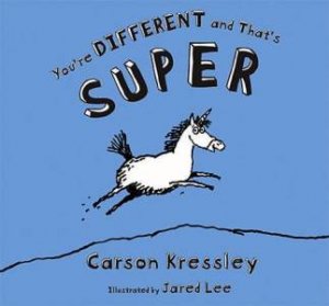 You're Different And That's Super by Carson Kressley