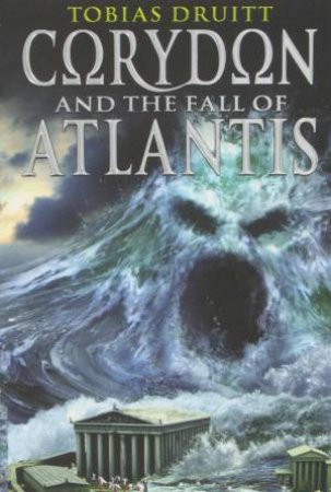 Corydon And The Fall Of Atlantis by Tobias Druitt