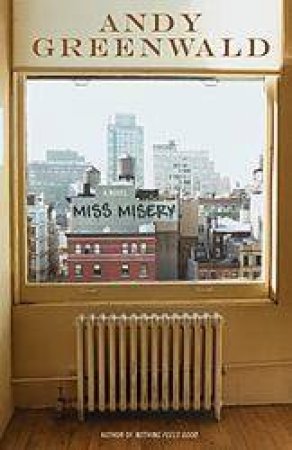 Miss Misery by Andy Greenwald