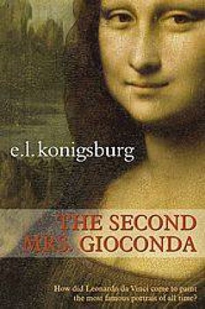 The Second Mrs Gioconda by E L Konigsburg