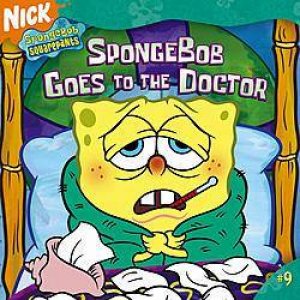 Spongebob Goes To The Doctor by Steven Banks