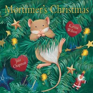 Mortimer's Christmas by Karma Wilson