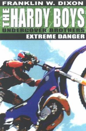 Extreme Danger by Franklin W Dixon