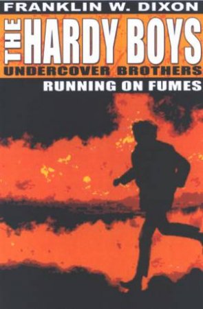 Running On Fumes by Franklin W Dixon