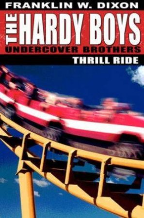 Thrill Ride by Franklin W Dixon