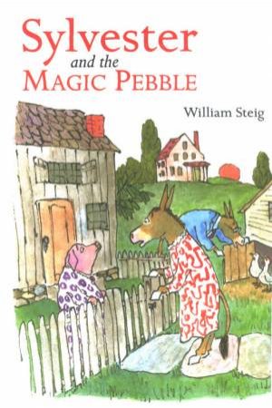 Sylvester And The Magic Pebble by William Steig