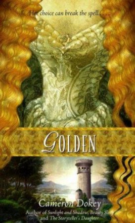 Once Upon A Time: Golden by Cameron Dokey