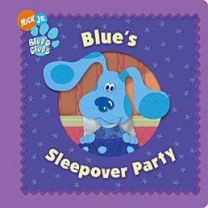 Blues Clues: Blue's Sleepover Party by Adam Peltzman