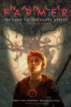 Land of the Silver Apples by Nancy Farmer