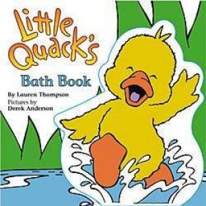 Little Quack's Bath Book by Lauren Thompson