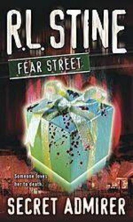 Fear Street: Secret Admirer by R. L. Stine