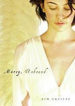 Mercy, Unbound by Kim Antieau