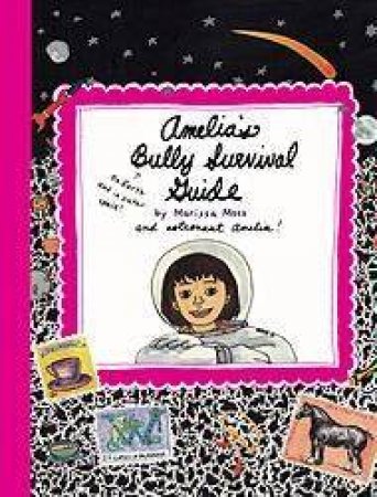 Amelias Bully Survival Guide by Marissa Moss