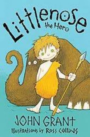 Littlenose The Hero by John Grant