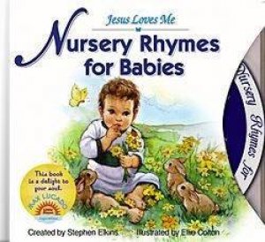 Jesus Love Me: Nursery Rhymes For Babies - Book & CD by Stephen Elkins