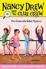 Nancy Drew and the Clue Crew 4 The Cinderella Ballet Mystery