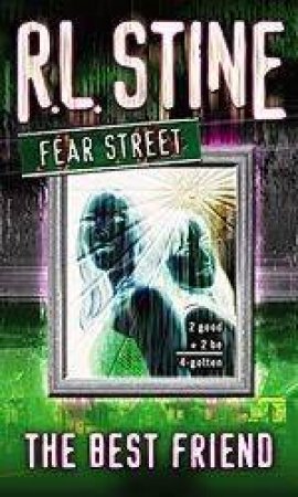 Fear Street: Best Friend by R L Stine