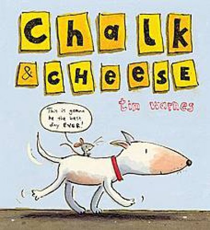 Chalk and Cheese by Tim Warnes