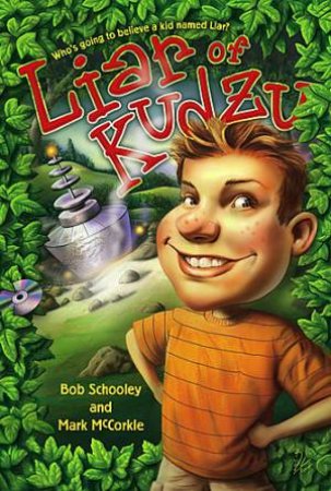 Liar Of Kudzu by Bob Schooley & Mark McCorkle