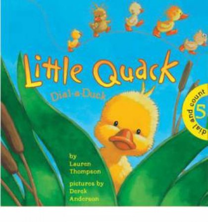 Little Quack: Dial-a-duck by Lauren Thompson