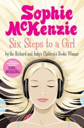 Six Steps To A Girl by Sophie Mckenzie