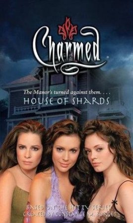 Charmed: House Of Shards by Micol Ostow