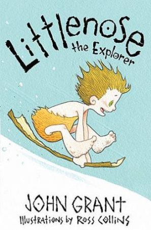 Littlenose The Explorer by John Grant