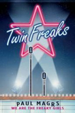 Twin Freaks by Paul Magrs