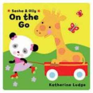 Sasha & Olly: On The Go by Katherine Lodge