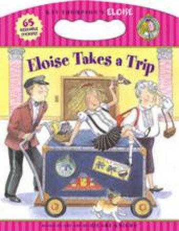 Eloise Takes a Trip by Kay Thompson & Hilary Knight