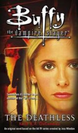 Buffy the Vampire Slayer: The Deathless by Keith DeCandido