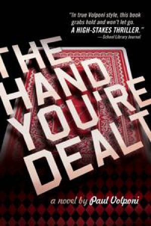 The Hand You're Dealt by Paul Volponi