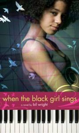 When the Black Girl Sings by Bill Wright