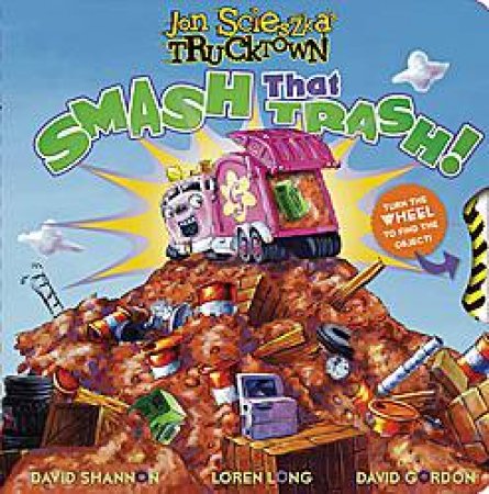 Trucktown: Smash That Trash! by Jon Scieszka