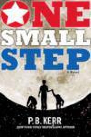 One Small Step by P B Kerr