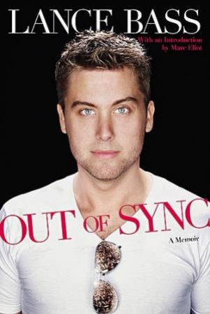 Out Of Sync: A Memoir by Lance Bass & Marc Eliot