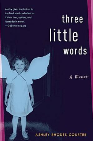 Three Little Words: A Memoir by Ashley Rhodes-Courter