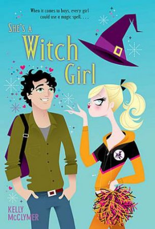 She's A Witch Girl by Kelly McClymer