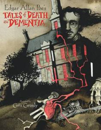 Edgar Allan Poe's Tales of Death and Dementia by Edgar Allan Poe