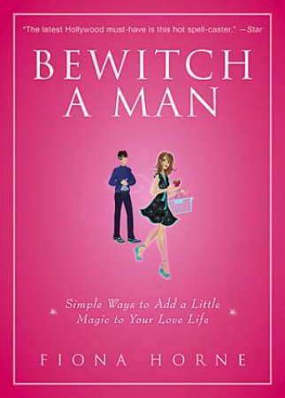 Bewitch A Man by Fiona Horne