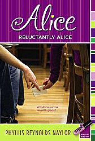 Alice: Reluctantly Alice by Phyllis Reynolds Naylor