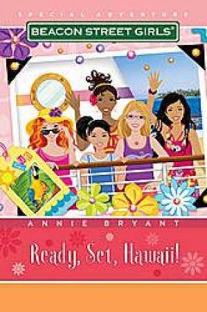 Beacon Street Girls: Ready! Set! Hawaii! by Annie Bryant