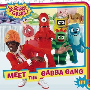 Meet the Gabba Gang Yo Gabba Gabba by Irene Kilpatrick