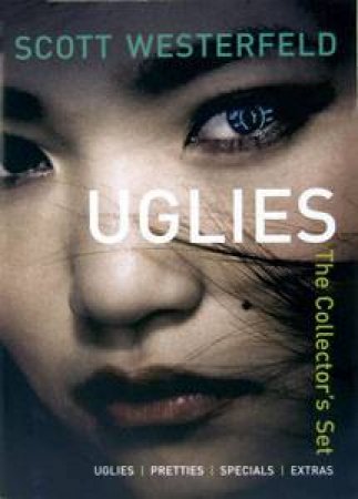 Uglies: The Collector's Set: Uglies; Pretties; Specials; Extras by Scott Westerfeld