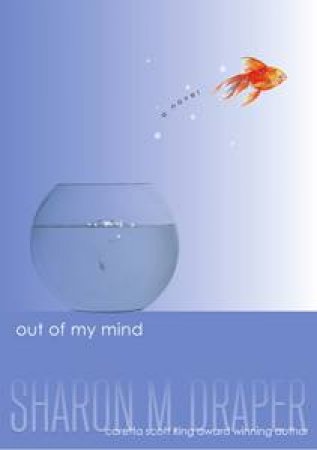 Out of My Mind by Sharom M Draper