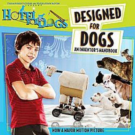 Hotel for Dogs: Designed for Dogs by Irene Kilpatrick