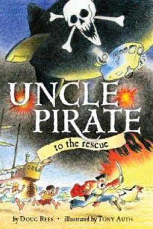 Uncle Pirate to the Rescue by Douglas Rees