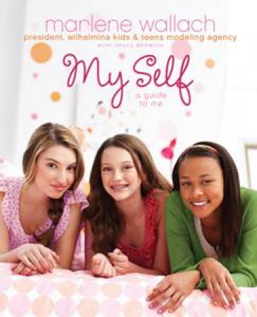 My Self: A Guide to Me by Marlene Wallach & Grace Norwich