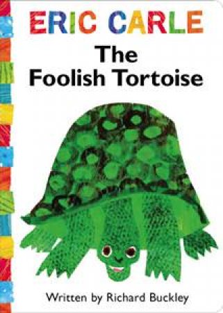 Foolish Tortoise by Eric Carle